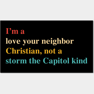 I’m A Love Your Neighbor Christian S.h.i.r.t Not A Storm Posters and Art